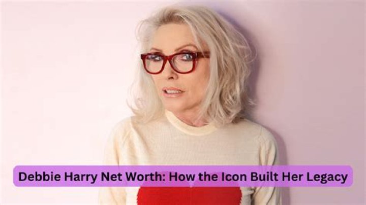 Deborah Harry Net Worth: A Deep Dive into the Iconic Star's Wealth