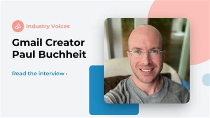 Paul Buchheit: The Visionary Behind Gmail and More